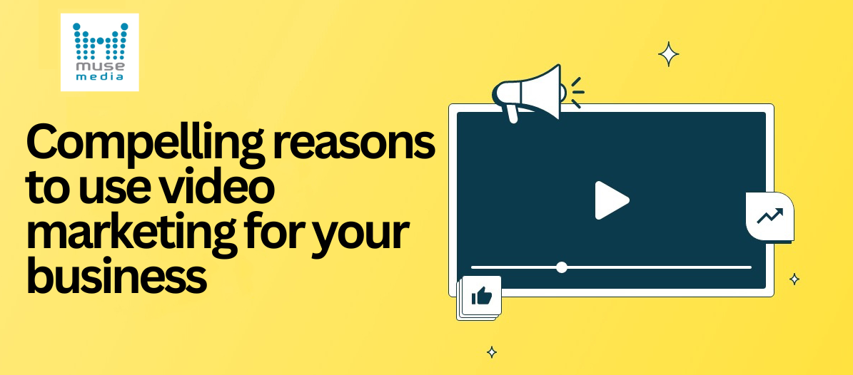 Compelling Reasons To Use Video Marketing For Your Business