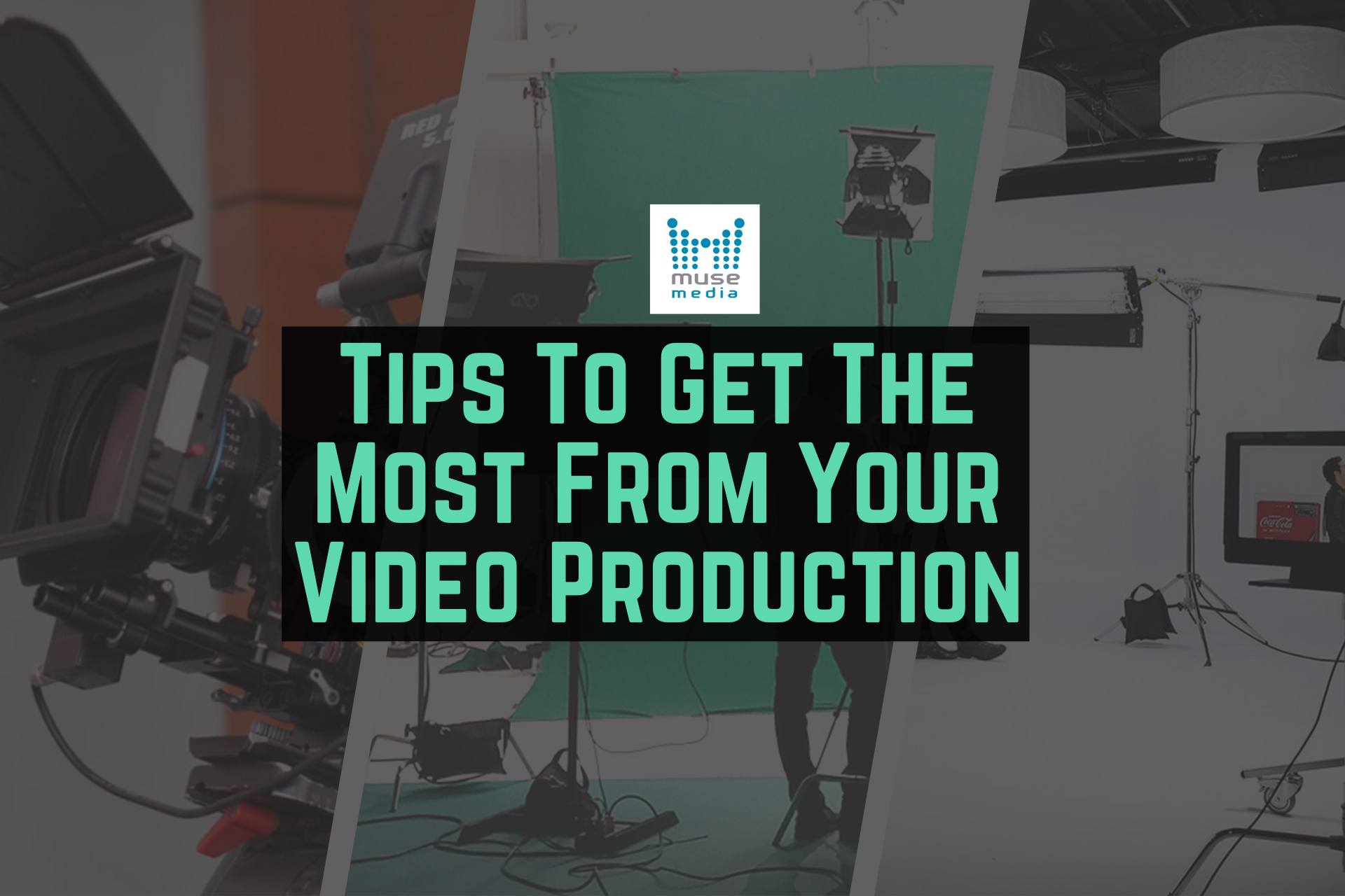 Tips To Get The Most From Your Video Production