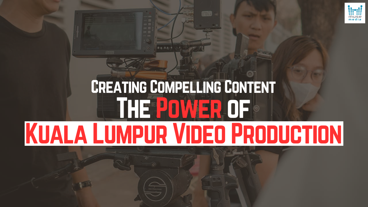 Kuala_Lumpur_Video_Production