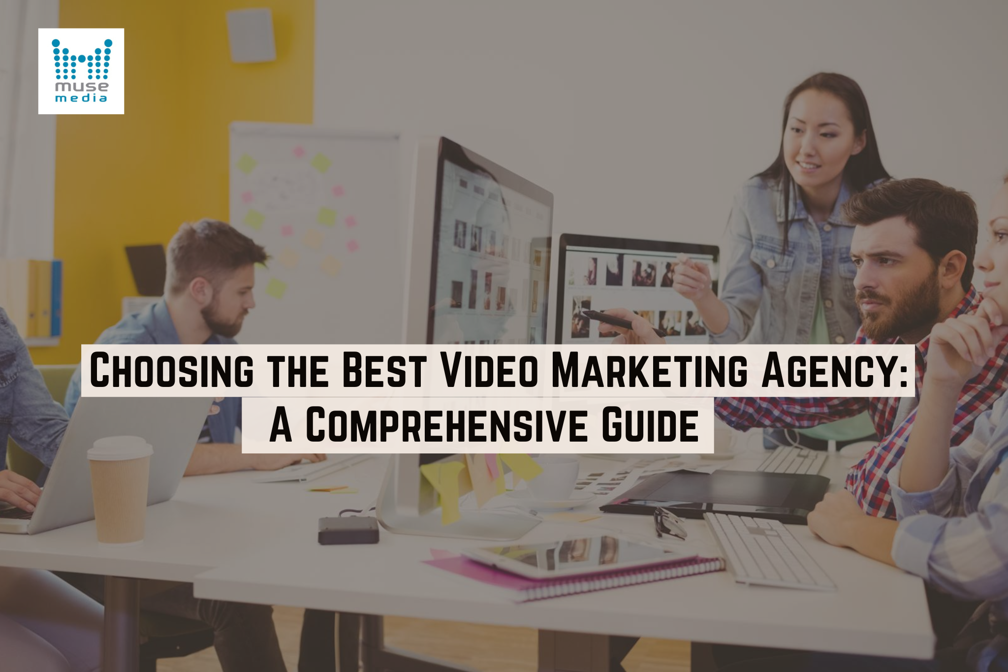 choosing-the-best-video-marketing-agency-a-comprehensive-guide